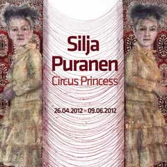Silja Puranen / Circus Princess 26.04.2012 - 09.06.2012