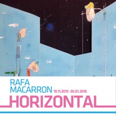 Rafa Macarron/ Horizontal 19.11.2015 - 30.01.2016